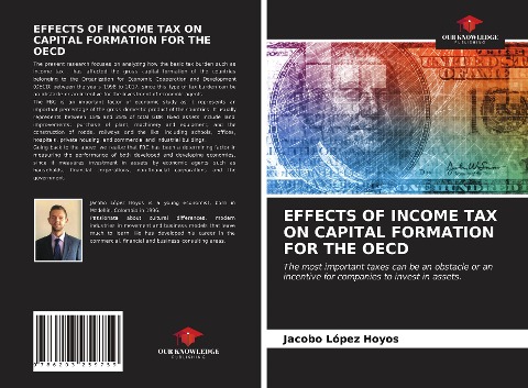 EFFECTS OF INCOME TAX ON CAPITAL FORMATION FOR THE OECD: The most important taxes can be an obstacle or an incentive for companies to invest in assets.