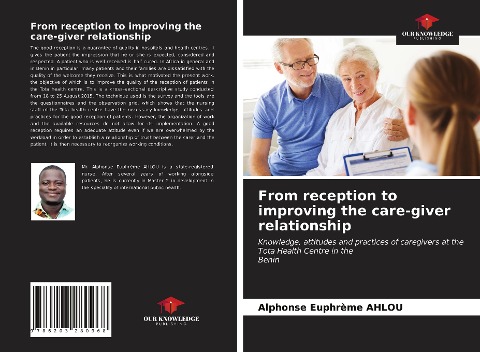 From reception to improving the care-giver relationship: Knowledge, attitudes and practices of caregivers at the Tota Health Centre in theBenin