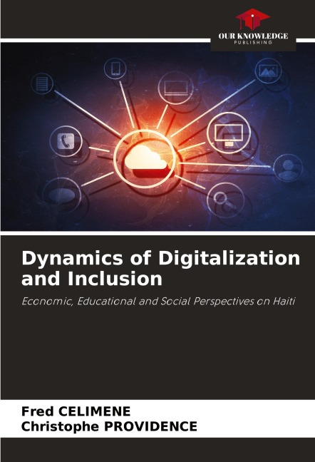 Dynamics of Digitalization and Inclusion: Economic, Educational and Social Perspectives on Haiti
