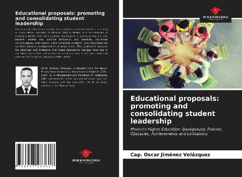 Educational proposals: promoting and consolidating student leadership: Mexicos Higher Education: Background, Policies, Obstacles, Achievements and Limitations