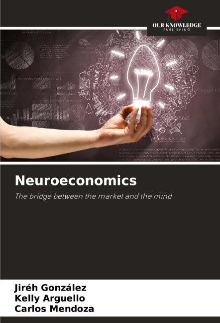 Neuroeconomics: The bridge between the market and the mind