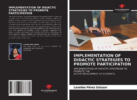 IMPLEMENTATION OF DIDACTIC STRATEGIES TO PROMOTE PARTICIPATION: IMPLEMENTATION OF DIDACTIC STRATEGIES TO PROMOTE THEACTIVE INVOLVEMENT OF STUDENTS