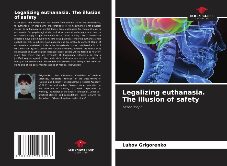 Legalizing euthanasia. The illusion of safety: Monograph