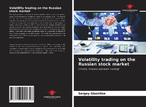 Volatility trading on the Russian stock market: (Theory, Practice and Back Testing)