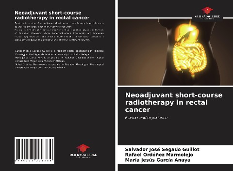Neoadjuvant short-course radiotherapy in rectal cancer: Review and experience