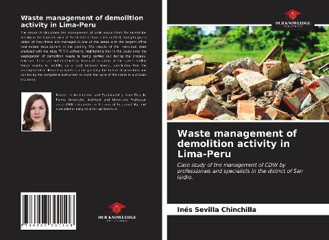 Waste management of demolition activity in Lima-Peru: Case study of the management of CDW by professionals and specialists in the district of San Isidro.