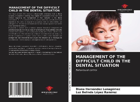 MANAGEMENT OF THE DIFFICULT CHILD IN THE DENTAL SITUATION: Behavioural control