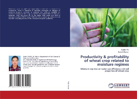 Productivity & profitability of wheat crop related to moisture regimes: Moisture regimes on water use efficiency and soil properties of wheat crop