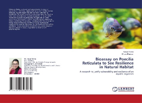 Bioassay on Poecilia Reticulata to See Resilience in Natural Habitat: A research to justify vulnerability and resilience of an aquatic organism
