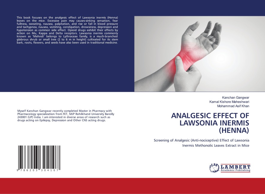 ANALGESIC EFFECT OF LAWSONIA INERMIS (HENNA): Screening of Analgesic (Anti-nociceptive) Effect of Lawsonia Inermis Methonolic Leaves Extract in Mice