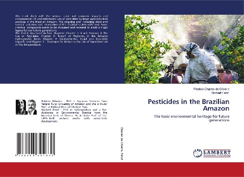 Pesticides in the Brazilian Amazon: The toxic environmental heritage for future generations
