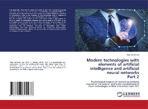 Modern technologies with elements of artificial intelligence and artificial neural networks Part 2: Psychological nuances of marketing products created on the basis of and in the development of these technologies in their interaction with TRIZ