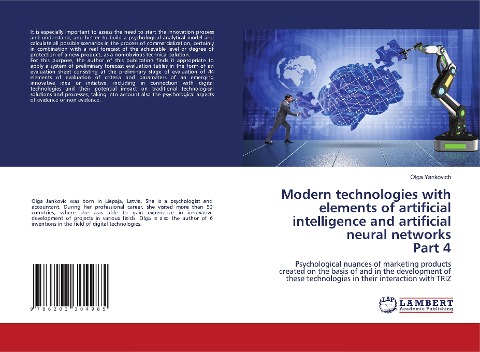 Modern technologies with elements of artificial intelligence and artificial neural networks Part 4: Psychological nuances of marketing products created on the basis of and in the development of these technologies in their interaction with TRIZ