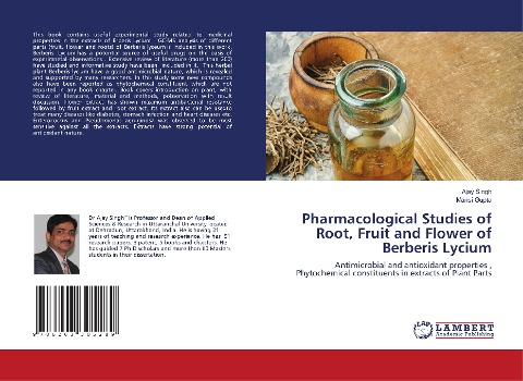 Pharmacological Studies of Root, Fruit and Flower of Berberis Lycium: Antimicrobial and antioxidant properties , Phytochemical constituents in extracts of Plant Parts