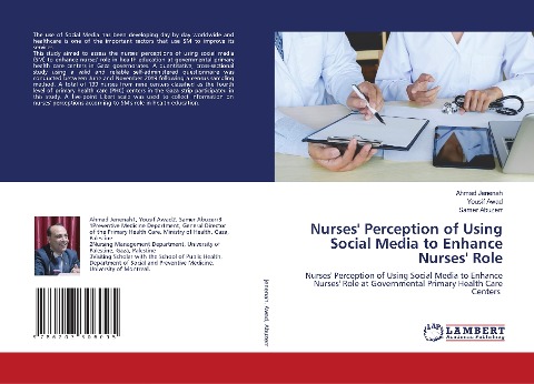 Nurses Perception of Using Social Media to Enhance Nurses Role: Nurses Perception of Using Social Media to Enhance Nurses Role at Governmental Primary Health Care Centers