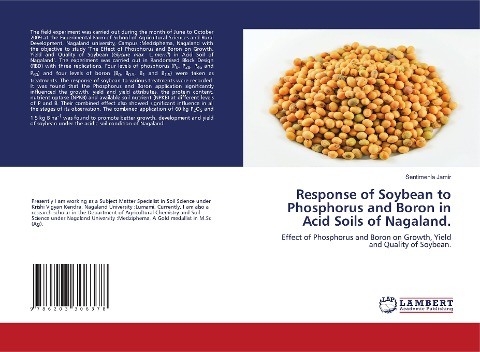 Response of Soybean to Phosphorus and Boron in Acid Soils of Nagaland.: Effect of Phosphorus and Boron on Growth, Yield and Quality of Soybean.