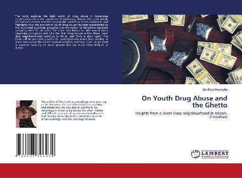 On Youth Drug Abuse and the Ghetto: Insights from a lower class neighbourhood in Harare, Zimbabwe