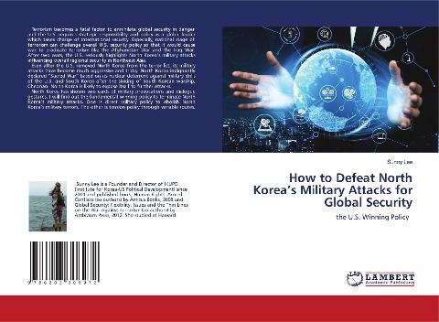 How to Defeat North Koreas Military Attacks for Global Security: the U.S. Winning Policy