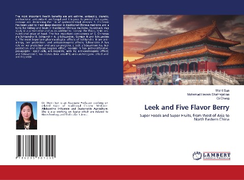 Leek and Five Flavor Berry: Super Foods and Super Fruits, from West of Asia to North Eastern China