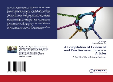A Compilation of Evidenced and Peer Reviewed Business Articles: A Fresh New Take on Industry Challenges