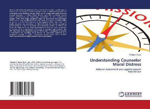Understanding Counselor Moral Distress: Adlerian Assessment and Logotherapeutic Intervention