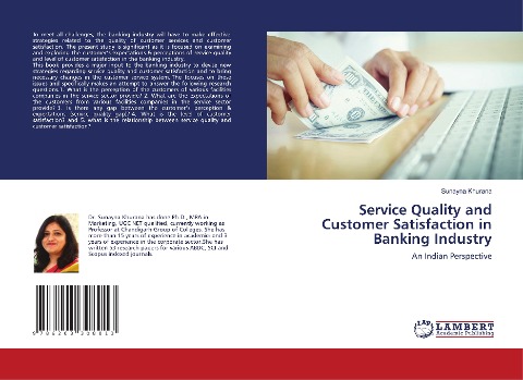 Service Quality and Customer Satisfaction in Banking Industry: An Indian Perspective