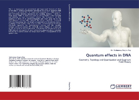 Quantum effects in DNA: Geometry, Topology and Quantization and Quantum Field Theory