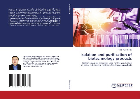 Isolation and purification of biotechnology products: Biotechnological processes used for the production of active substances, methods for cleaning products