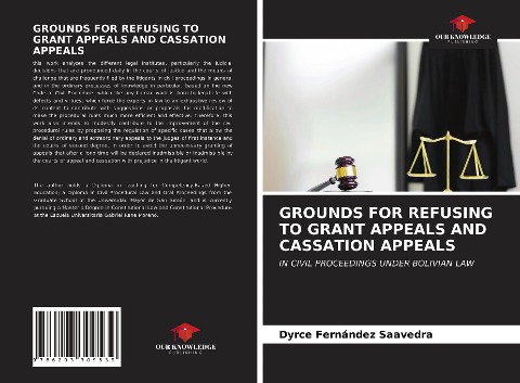 GROUNDS FOR REFUSING TO GRANT APPEALS AND CASSATION APPEALS: IN CIVIL PROCEEDINGS UNDER BOLIVIAN LAW