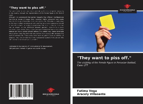 They want to piss off.: The visibility of the female figure in Peruvian football. Case: LF7