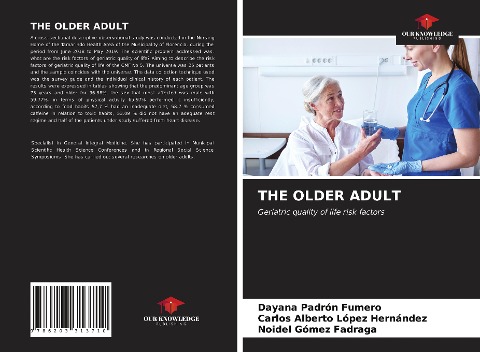 THE OLDER ADULT: Geriatric quality of life risk factors