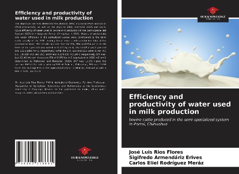 Efficiency and productivity of water used in milk production: bovine cattle produced in the semi-specialized system in Parral, Chihuahua