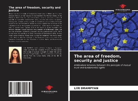 The area of freedom, security and justice: Ambivalent tensions between the principle of mutual trust and fundamental rights