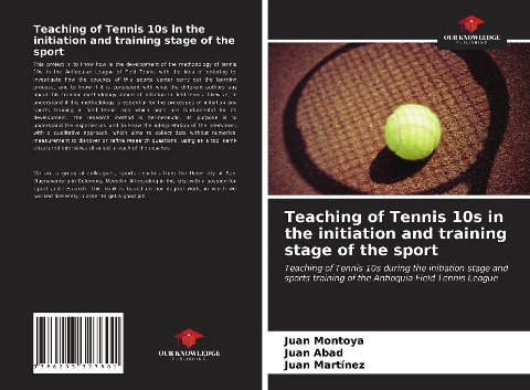Teaching of Tennis 10s in the initiation and training stage of the sport: Teaching of Tennis 10s during the initiation stage and sports training of the Antioquia Field Tennis League