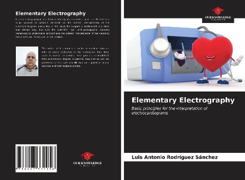 Elementary Electrography: Basic principles for the interpretation of electrocardiograms