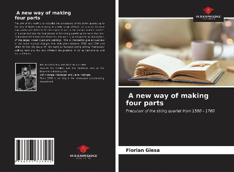 A new way of making four parts: Precursor of the string quartet from 1580 - 1760