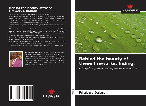 Behind the beauty of these fireworks, hiding:: anti-legitimacy, racial profiling and systemic racism