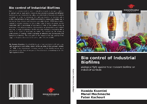 Bio control of Industrial Biofilms: Biological fight against heat-resistant biofilms on industrial surfaces