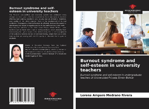 Burnout syndrome and self-esteem in university teachers: Burnout syndrome and self-esteem in undergraduate teachers at Universidad Privada Simón Bolívar