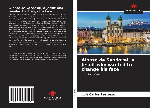 Alonso de Sandoval, a Jesuit who wanted to change his face: to a black slave