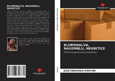 BLUMENALVA, NAUEMBLU, NEGRITICE: Three Conceptual Looks at Literatures