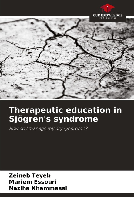 Therapeutic education in Sjögrens syndrome: How do I manage my dry syndrome?