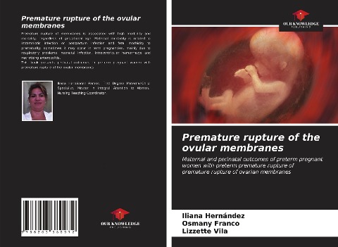 Premature rupture of the ovular membranes: Maternal and perinatal outcomes of preterm pregnant women with preterm premature rupture ofpremature rupture of ovarian membranes