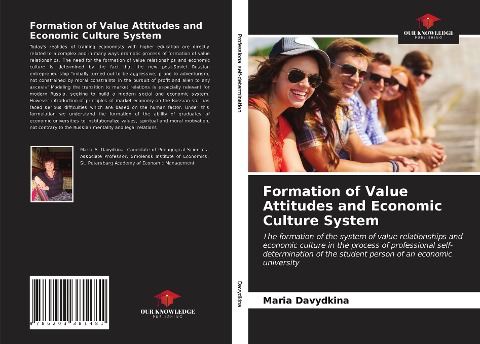 Formation of Value Attitudes and Economic Culture System: The formation of the system of value relationships and economic culture in the process of professional self-determination of the student person of an economic university