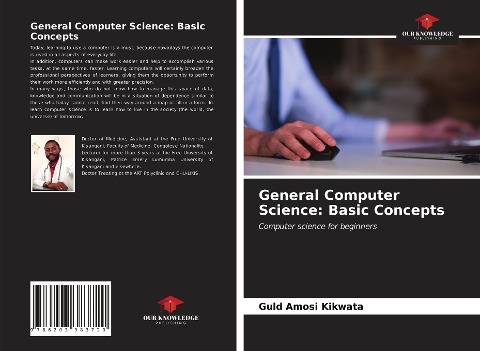General Computer Science: Basic Concepts: Computer science for beginners