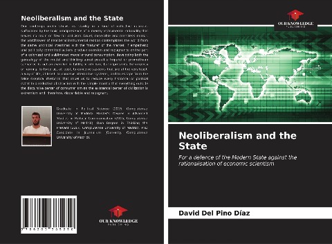 Neoliberalism and the State: For a defence of the Modern State against the rationalisation of economic scientism