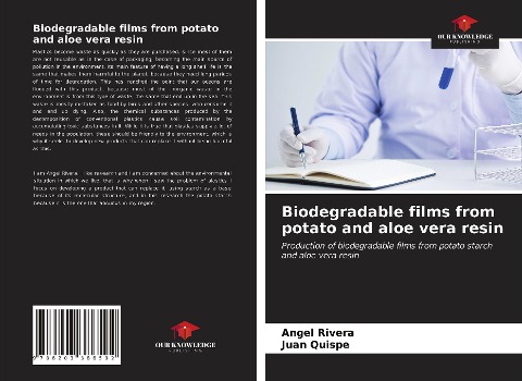 Biodegradable films from potato and aloe vera resin: Production of biodegradable films from potato starch and aloe vera resin