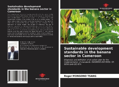 Sustainable development standards in the banana sector in Cameroon: Diagnosis and definition of an action plan for the implementation of standards: ISO26000-ISO 9001- SA 8000-SAN DE RFA
