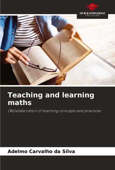 Teaching and learning maths: (Re)elaboration of teaching concepts and practices