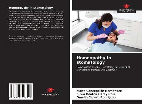 Homeopathy in stomatology: Homeopathic drugs in stomatology, treatment of stomatologic diseases and affections